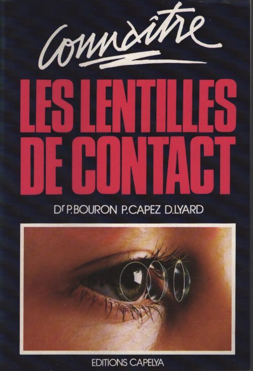 Connaître les lentilles de contact - Philippe Bouron - Livre