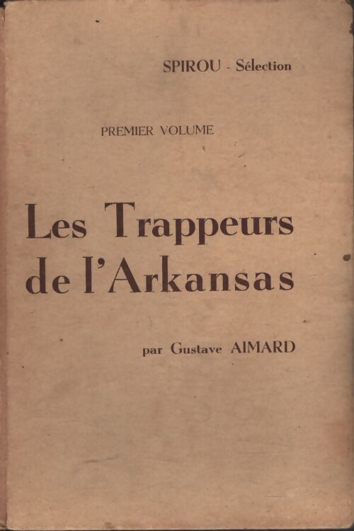 Les trappeurs de l'arkansas Tome I - Gustave Aimard - Livre