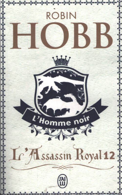 L'assassin royal Tome Xii : L'homme noir - Robin Hobb - Livre