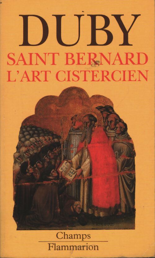 Saint Bernard. L'art Cistercien - Georges Duby - Livre