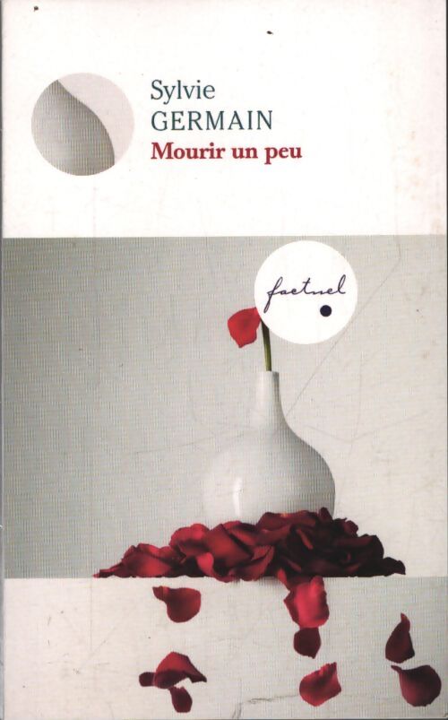 Mourir un peu - Sylvie Germain - Livre