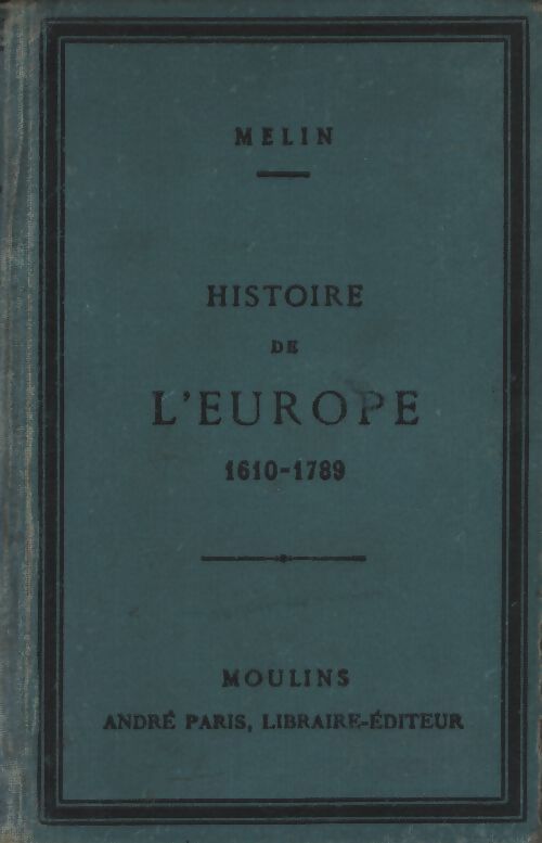 Histoire de l'Europe 1610-1789 - Melin - Livre