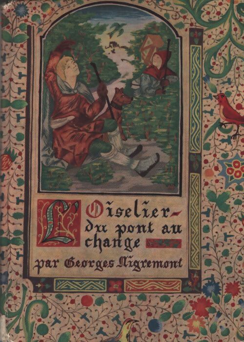 L'oiseau du Pont-au-Change - Georges Nigremont - Livre
