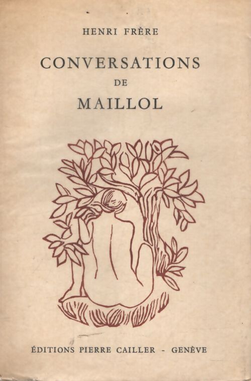 Conversations de Maillol - Henri Frère - Livre