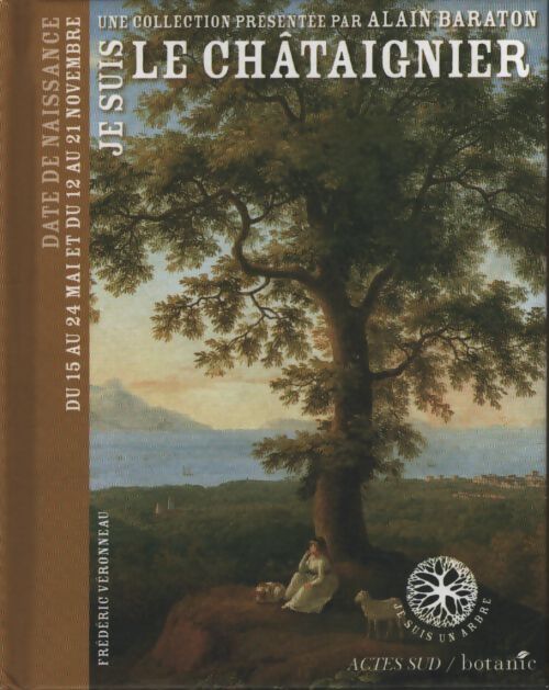 Je suis le châtaignier - Frédéric Véronneau - Livre