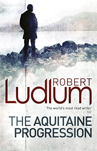 The aquitaine progression - Robert Ludlum - Livre