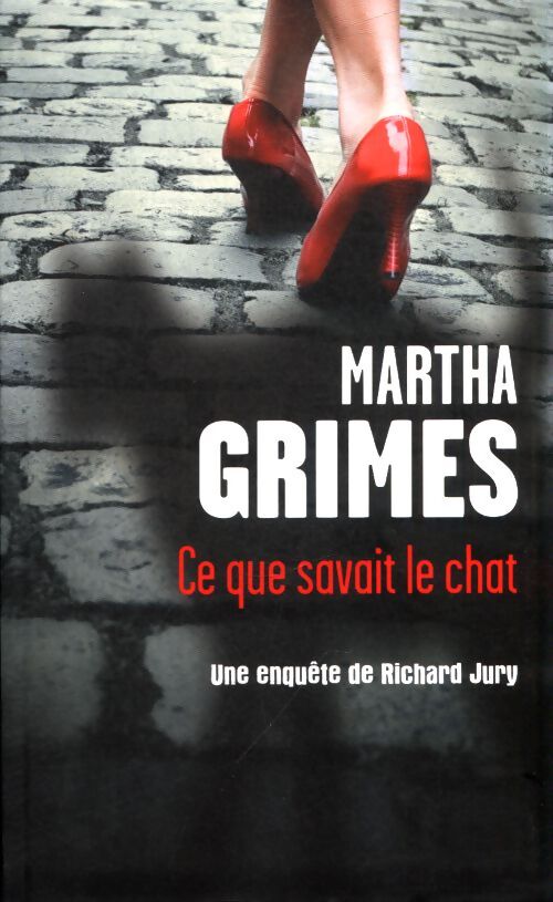 Ce que savait le chat - Martha Grimes - Livre
