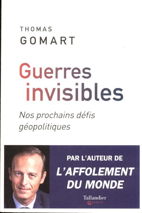 Guerres invisibles : Nos prochains défis géopolitiques - Thomas Gomart - Livre