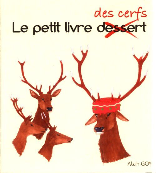 Le petit livre des cerfs - Alain Goy - Livre