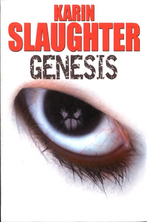 Genesis - Karin Slaughter - Livre