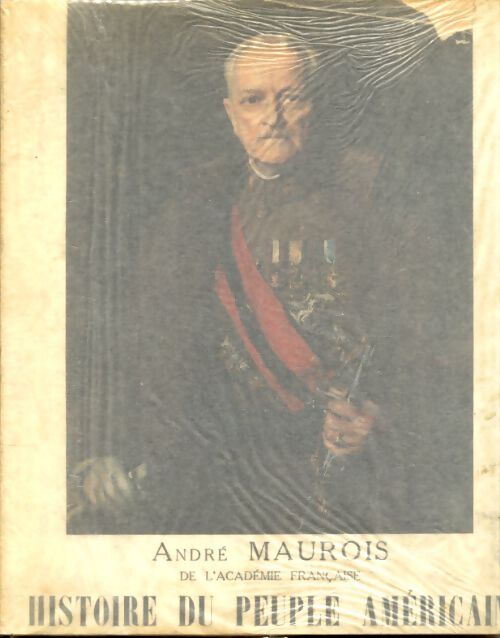 Histoire du peuple américain Tome II - André Maurois - Livre