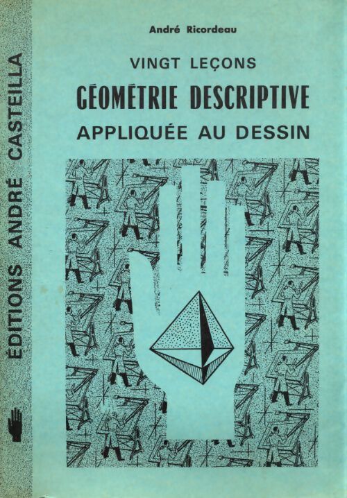 Vingt leçons géométrie descriptive appliquée au dessin - André Ricordeau - Livre