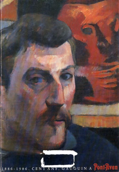 1886-1986 : Cent ans de Gauguin à Pont-Aven - Collectif - Livre
