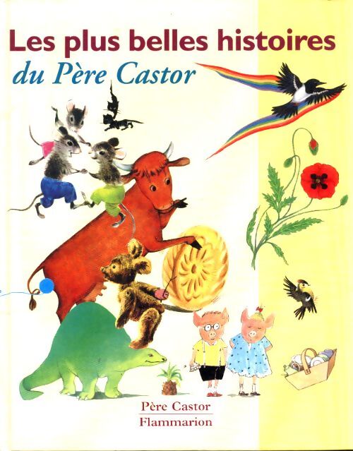Plus belles histoires du Père Castor - Collectif - Livre