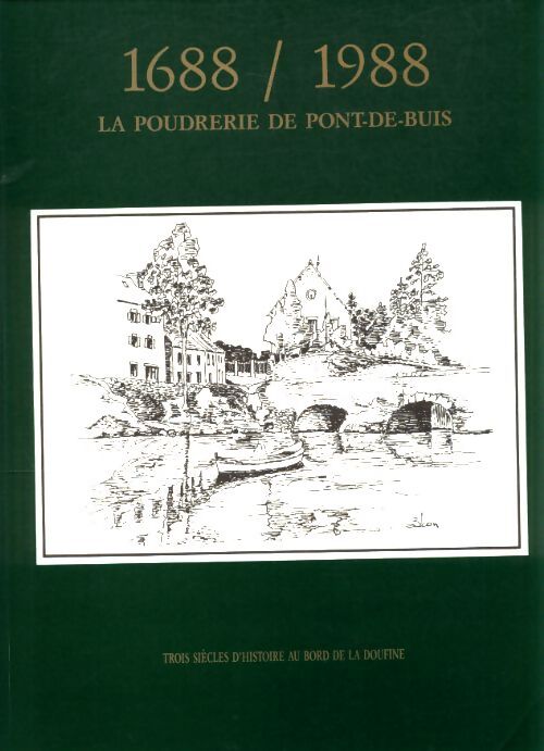 1688-1988 la poudrerie de Pont-de-Buis - Collectif - Livre