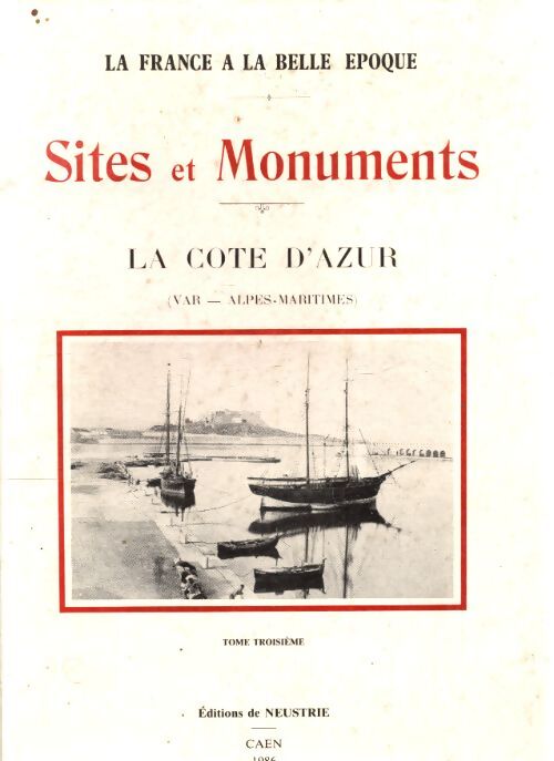 Sites et monuments la côte d'Azur - Collectif - Livre