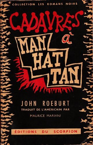 Cadavres à Manhattan - John Roeburt - Livre