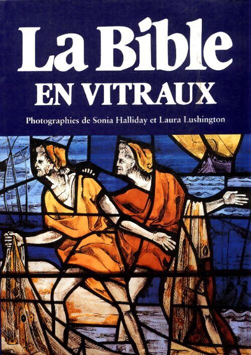 La bible en vitraux - Laura Lushington - Livre
