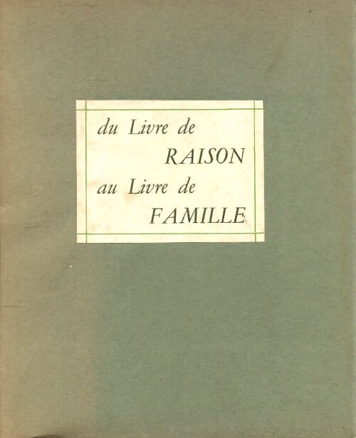 Du livre de raison au livre de famille - Collectif - Livre