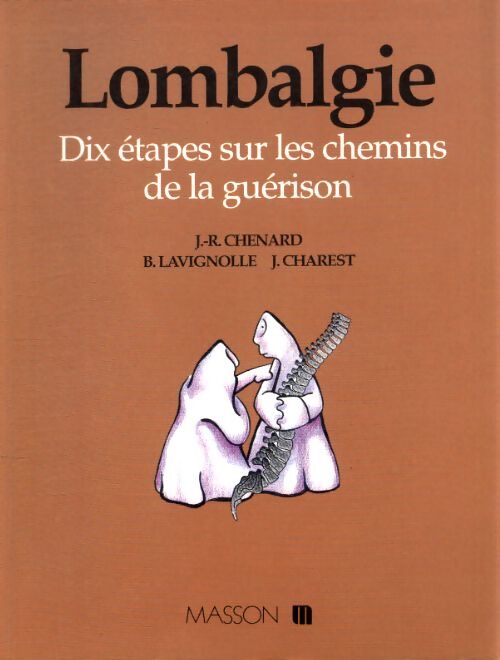 Lombalgie : Dix étapes sur les chemins de la guérison - J.R Chenard - Livre