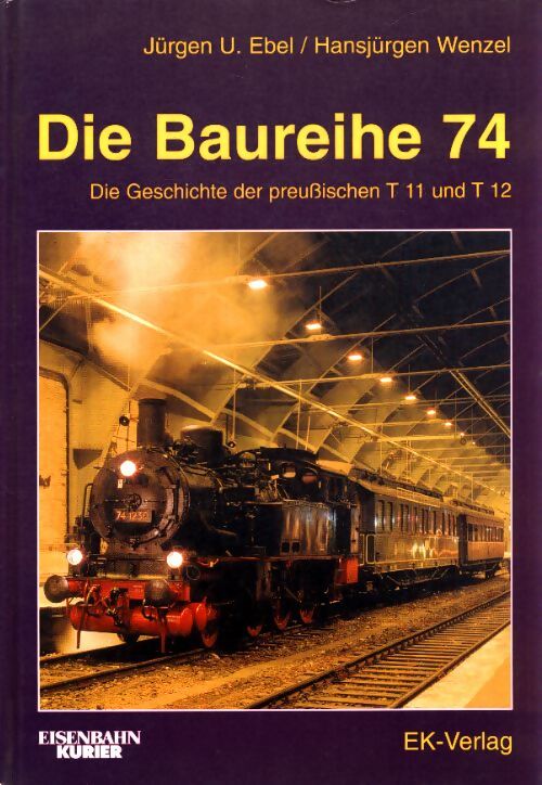 Die Baureihe 74. - Hansjürgen Wenzel - Livre