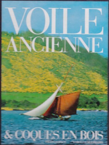 Voile ancienne et coques en bois - Franco Pace - Livre