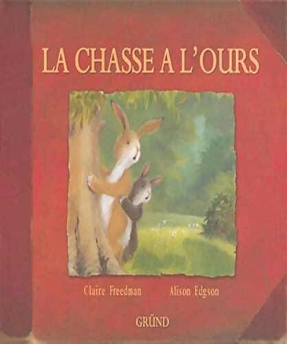 La chasse à l'ours - Claire Freedman - Livre