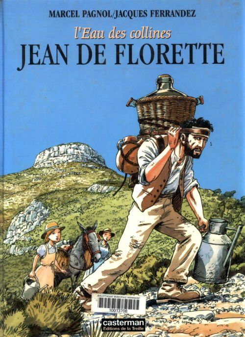 L'eau des collines Tome I : Jean de Florette - Marcel Pagnol - Livre