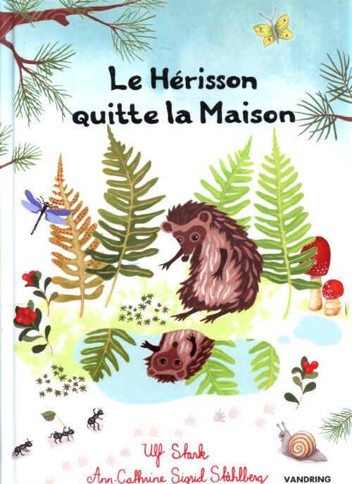 Le hérisson quitte la maison - Ulf Stark - Livre