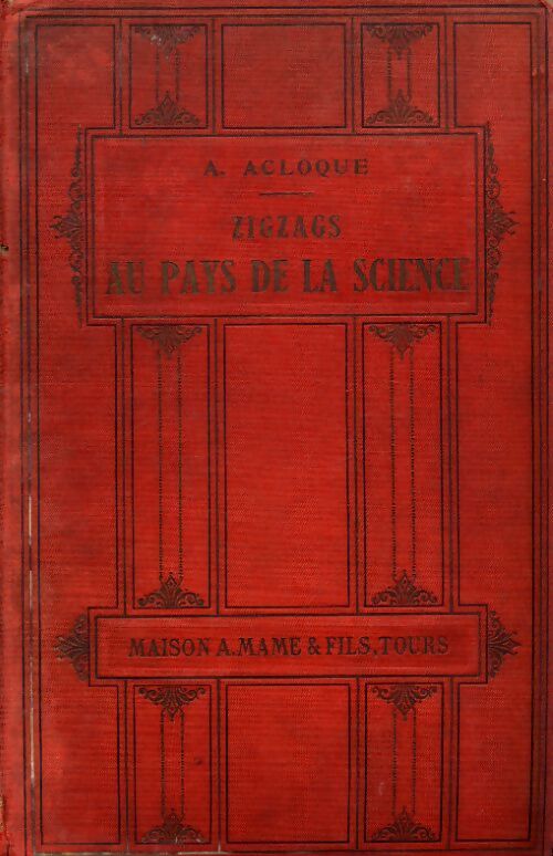 Zigzags au pays de la science - A. Acloque - Livre