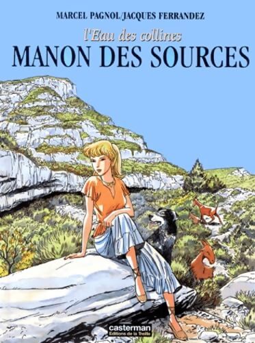 L'eau des collines Tome II : Manon des sources - Marcel Pagnol - Livre