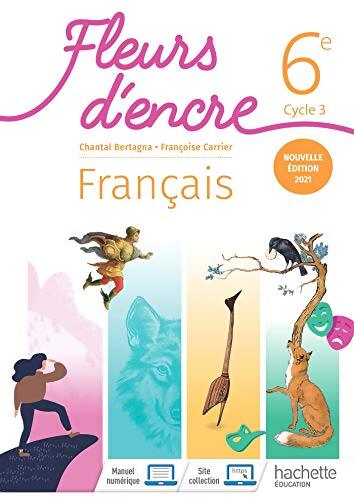 Fleurs d'encre 6e - Chantal Bertagna - Livre
