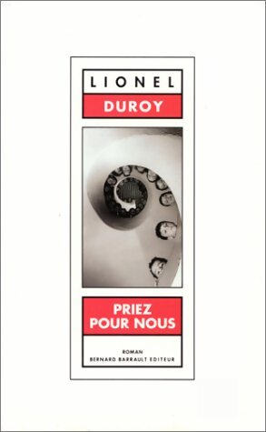 Priez pour nous - Lionel Duroy - Livre