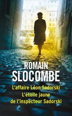 L'affaire Sadorski / L'étoile jaune de l'inspecteur Sadorski - Romain Slocombe - Livre