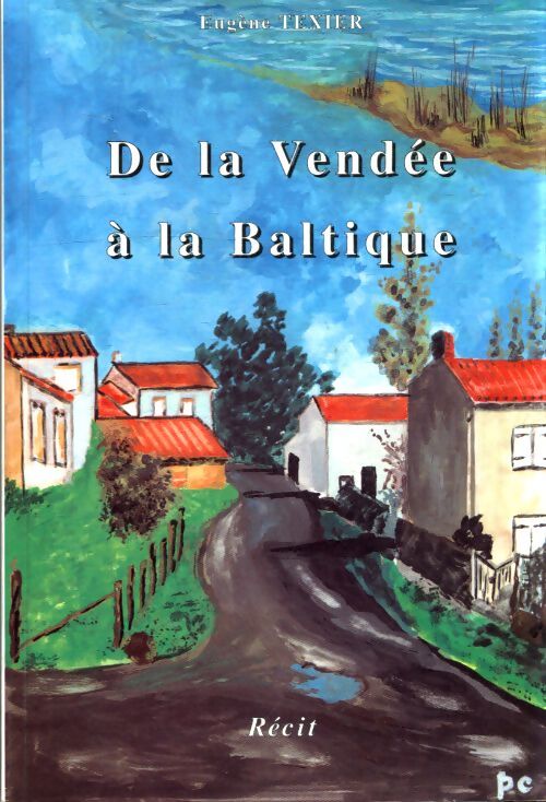 De la Vendée à la Baltique - Eugène Texier - Livre