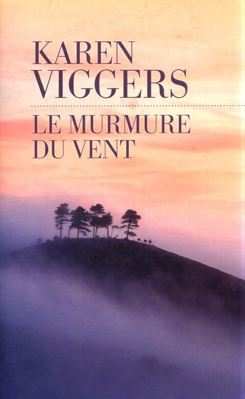 Le murmure du vent - Karen Viggers - Livre