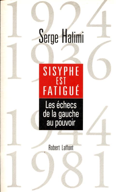 Sisyphe est fatigué - Serge Halimi - Livre