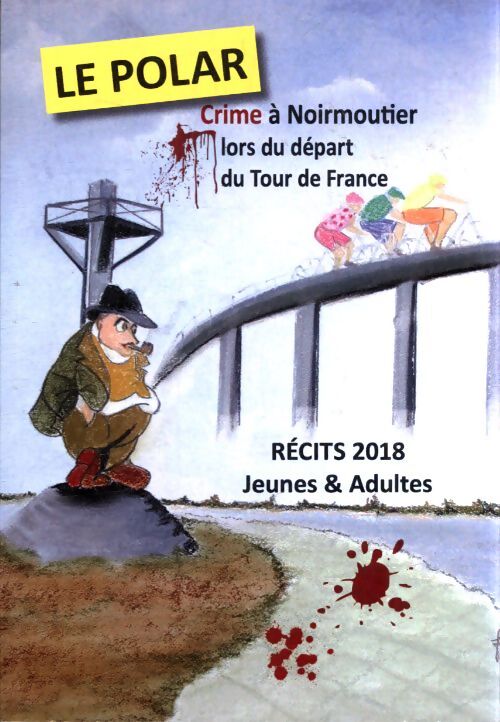 Crime à Noirmoutier au départ du tour de France - Collectif - Livre