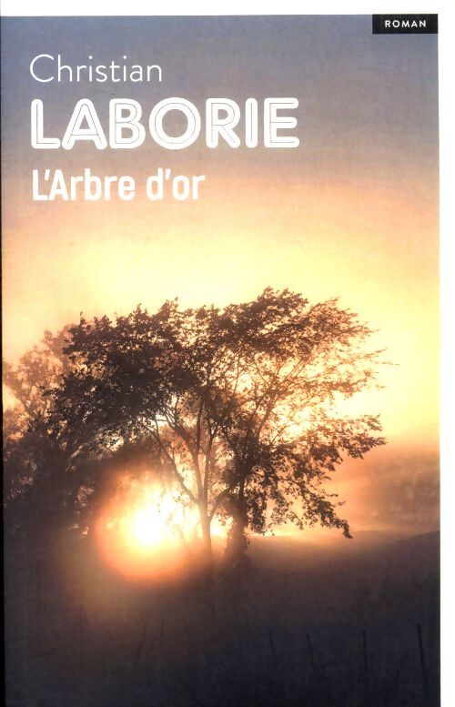 L'arbre d'or - Christian Laborie - Livre
