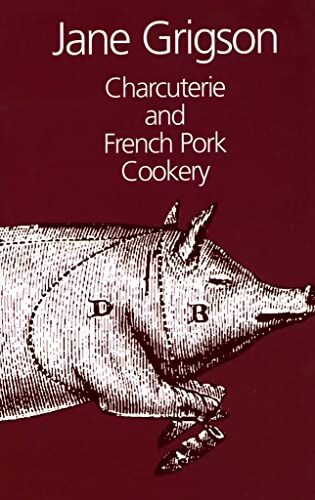 Charcuterie and french pork cookery - Jane Grigson - Livre