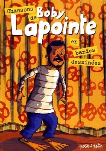 Chansons de Boby Lapointe en bandes dessinées - Collectif - Livre