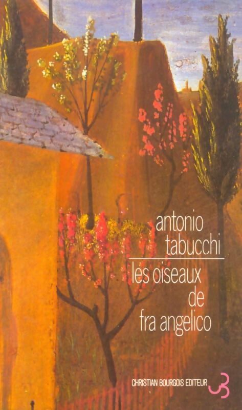 Les oiseaux de Fra Angelico - Antonio Tabucchi - Livre