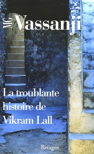 La troublante histoire de Vikram Lall - Moyez G. Vassanji - Livre