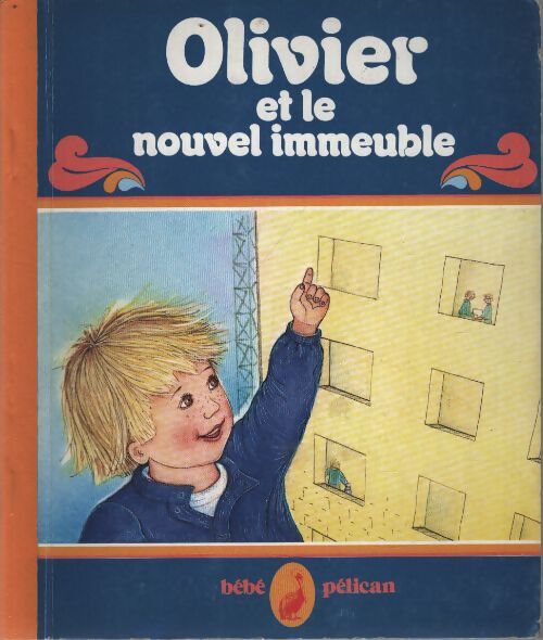 Olivier et le nouvel immeuble - Colette Barbara; Cotte - Livre