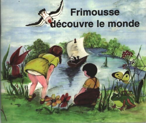 Frimousse découvre le monde - Collectif - Livre