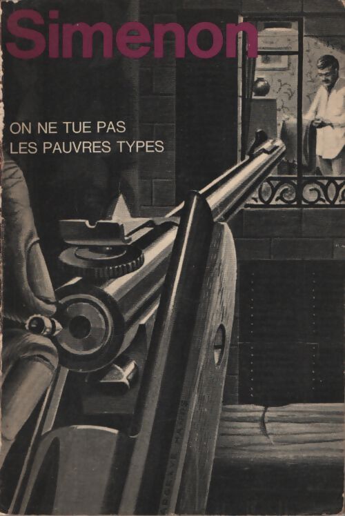 On ne tue pas les pauvres types - Georges Simenon - Livre