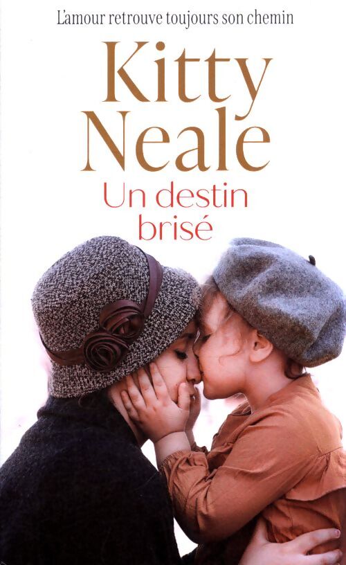 Un destin brisé - Kitty Neale - Livre