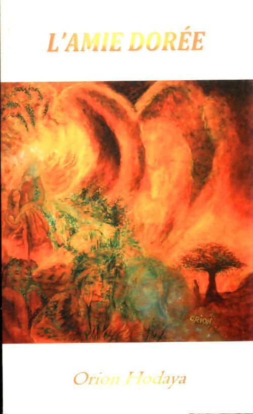 L'amie dorée  - Orion Hodaya - Livre