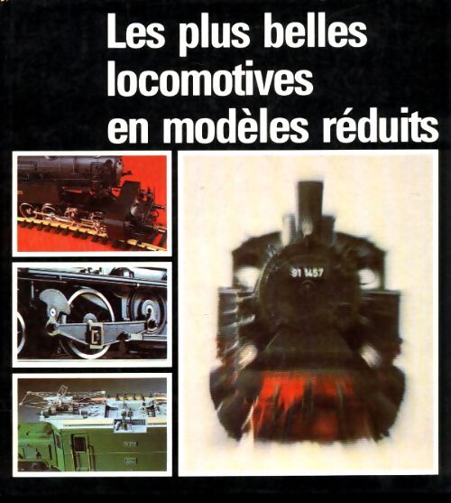 Les plus belles locomotives en modèles réduits - Gernot Balcke - Livre