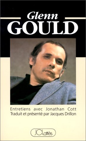 Glenn Gould - Jonathan Cott - Livre